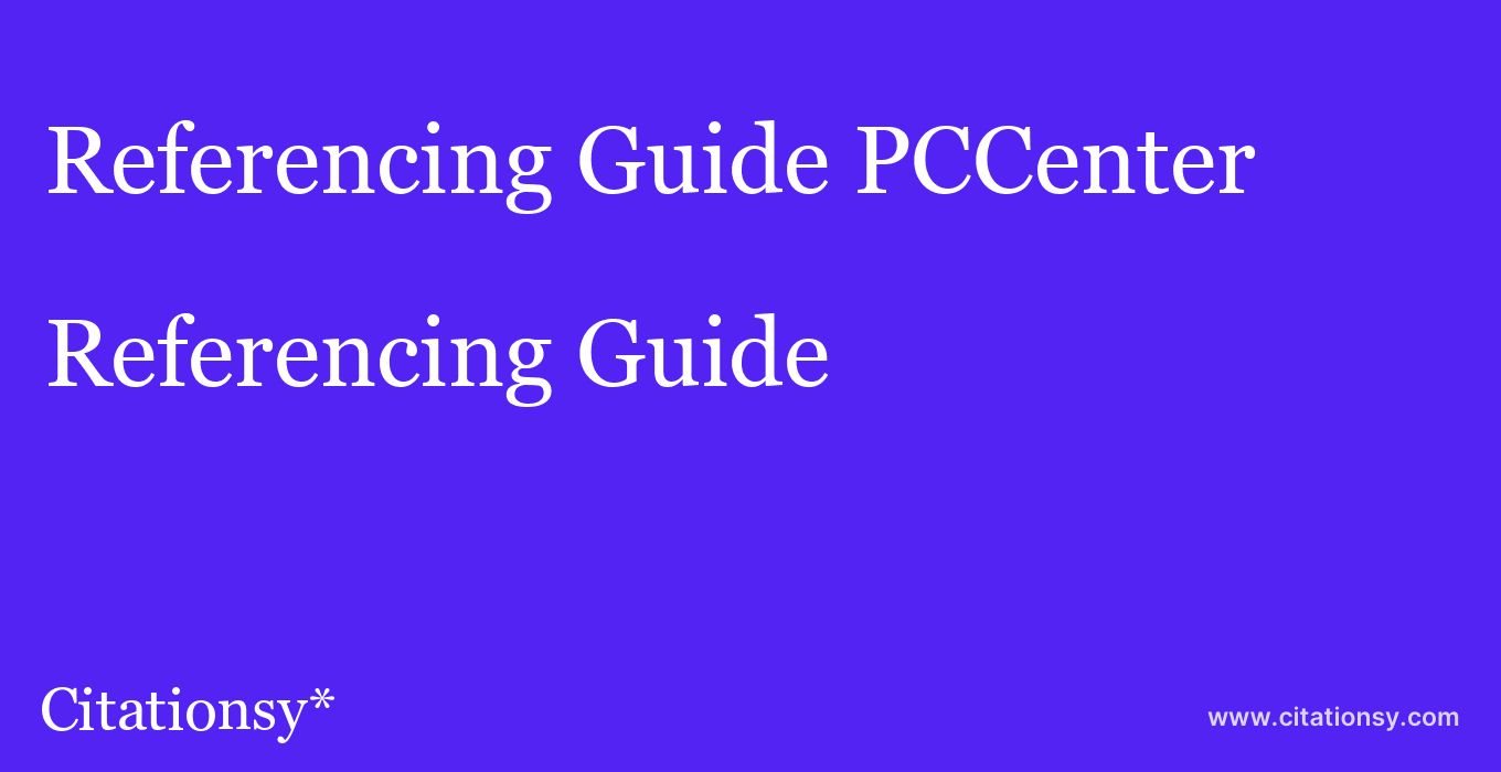 Referencing Guide: PCCenter